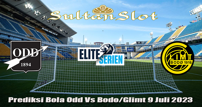 Prediksi Bola Odd Vs Bodo/Glimt 9 Juli 2023