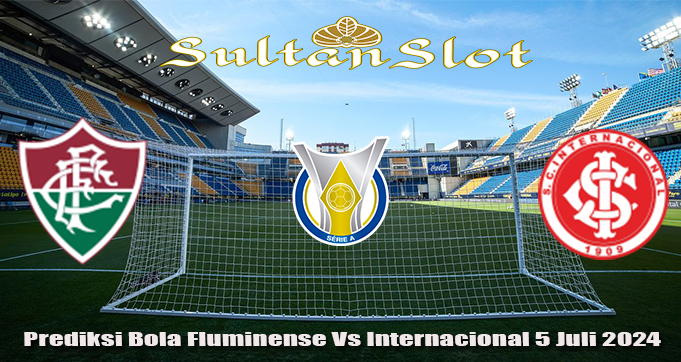 Prediksi Bola Fluminense Vs Internacional 5 Juli 2024