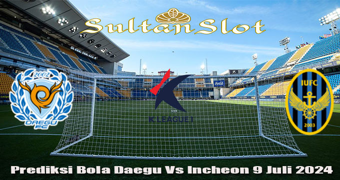 Prediksi Bola Daegu Vs Incheon 9 Juli 2024